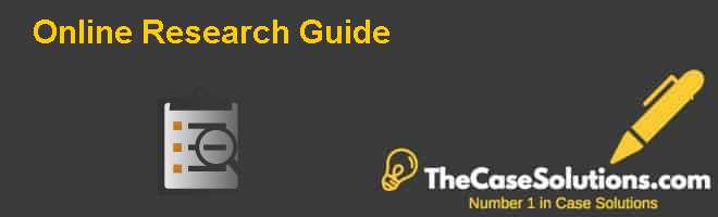 Online Research Guide Case Solution